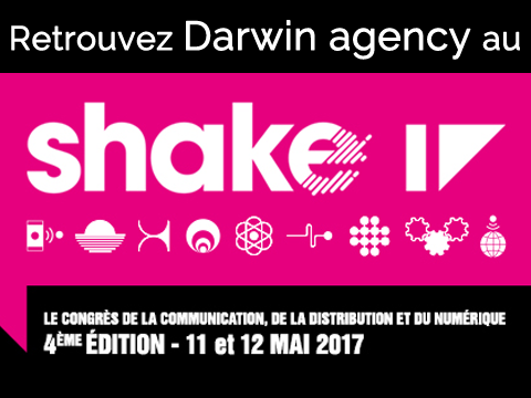 Retrouvez Darwin agency au Shake 17